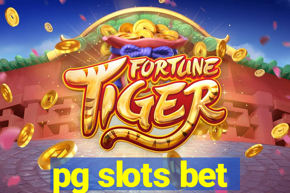 pg slots bet