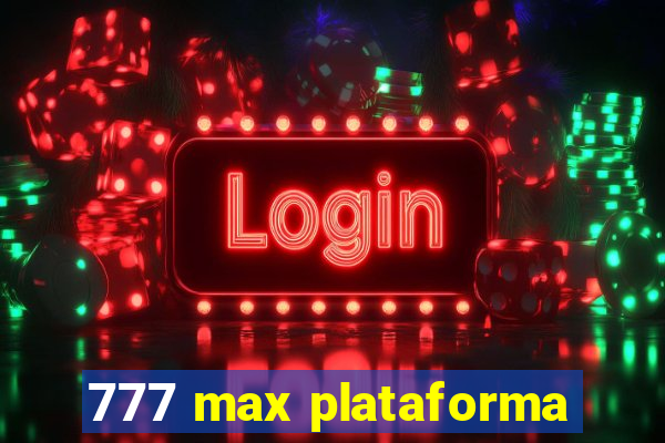 777 max plataforma