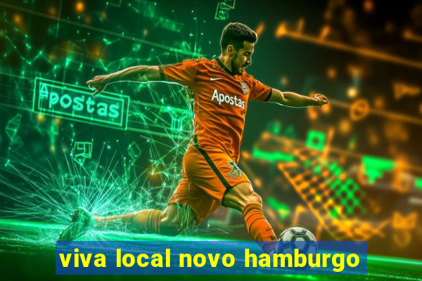 viva local novo hamburgo