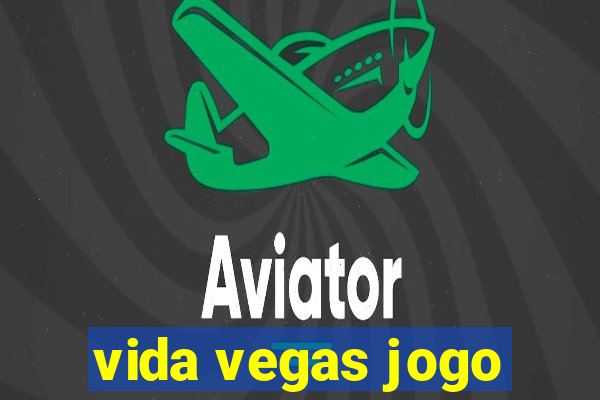 vida vegas jogo