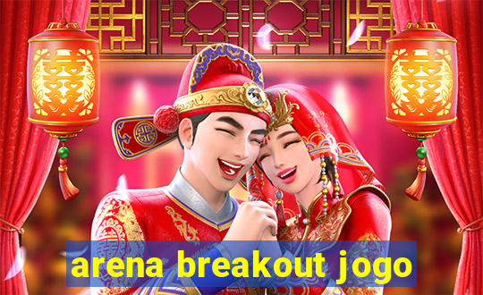 arena breakout jogo