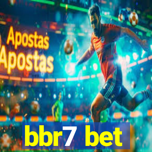 bbr7 bet