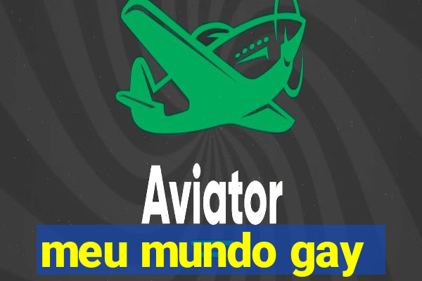 meu mundo gay