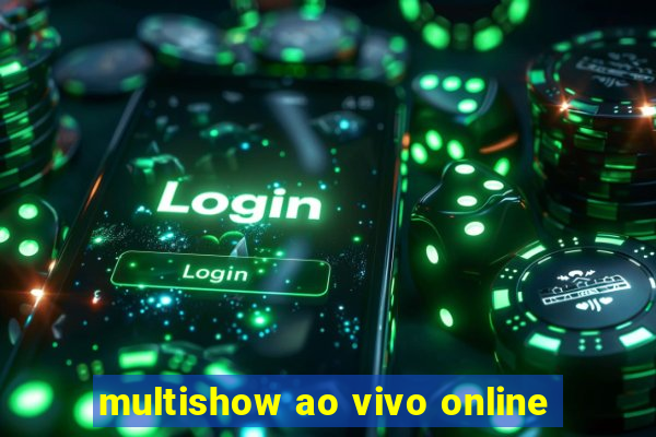 multishow ao vivo online