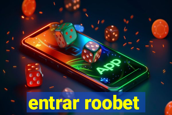 entrar roobet