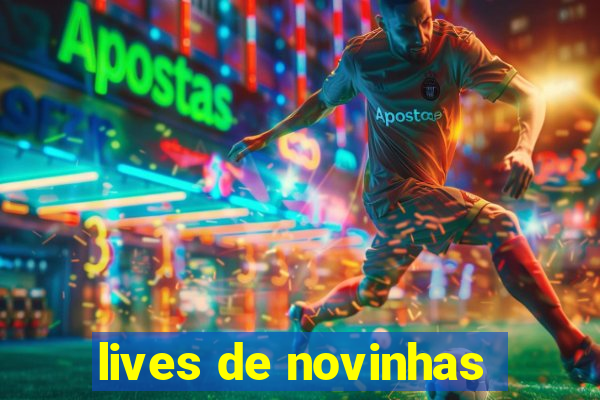 lives de novinhas