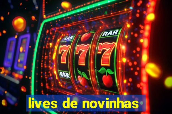 lives de novinhas