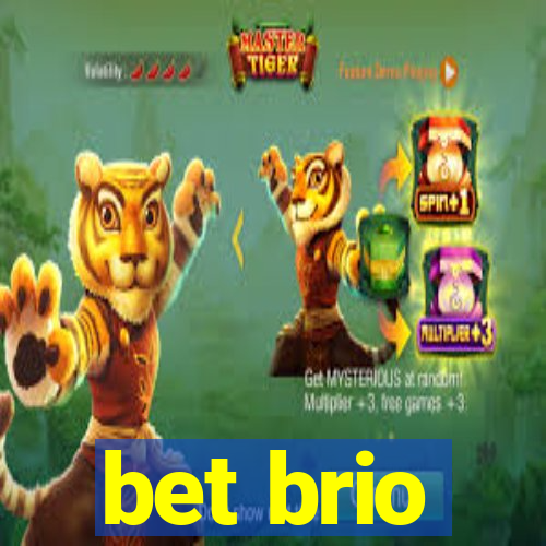 bet brio