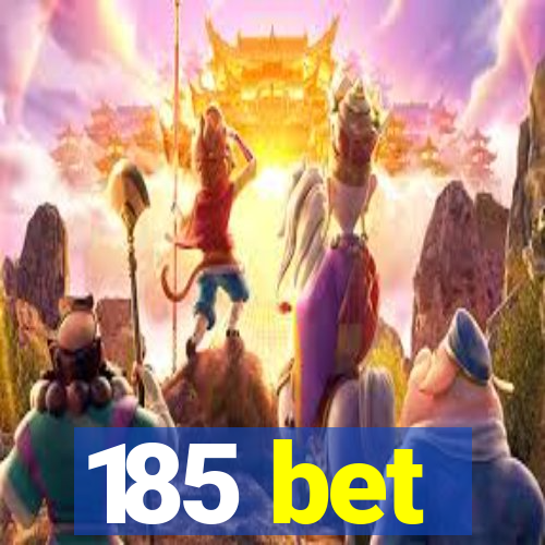 185 bet