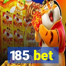 185 bet