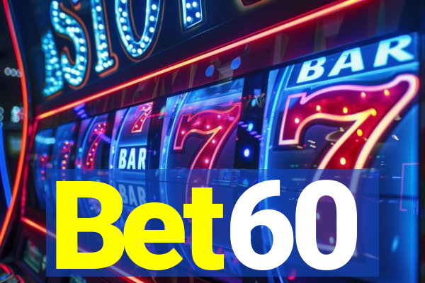 Bet60