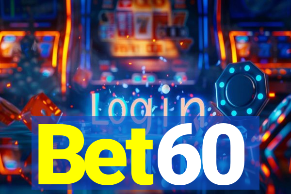 Bet60