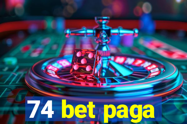 74 bet paga