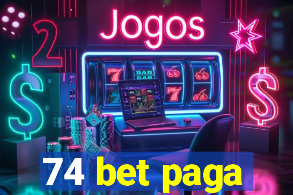 74 bet paga