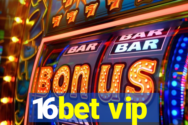 16bet vip