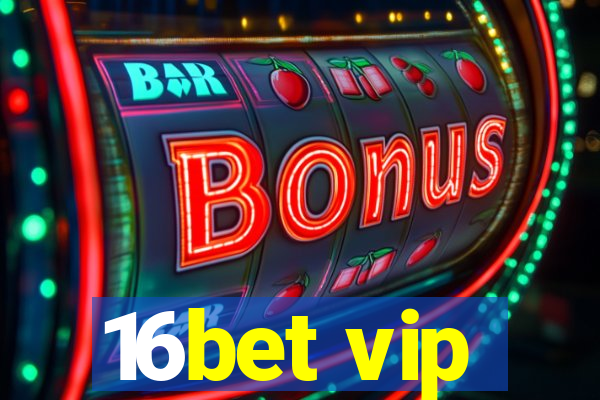 16bet vip
