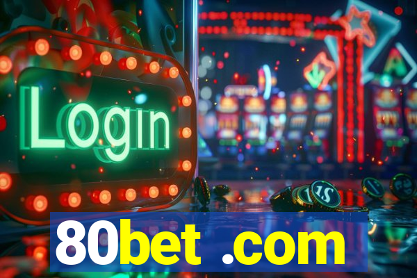 80bet .com