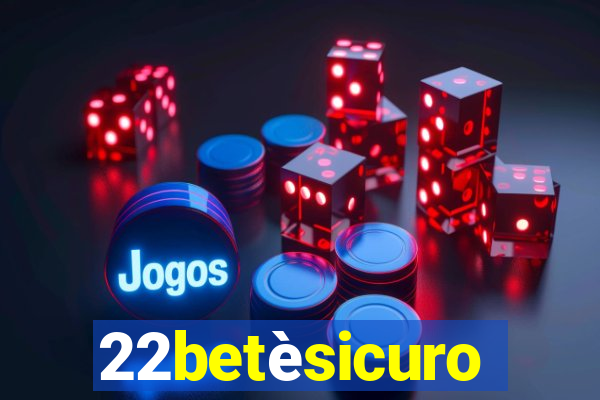 22betèsicuro