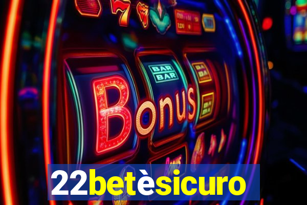 22betèsicuro
