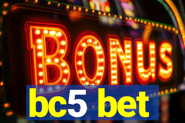 bc5 bet