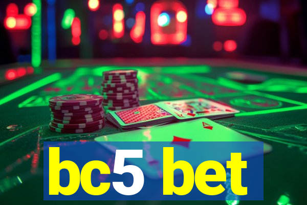 bc5 bet