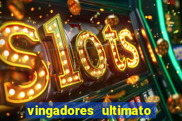 vingadores ultimato completo dublado gratis