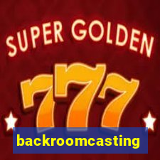 backroomcasting