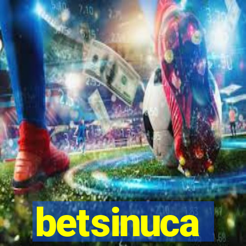 betsinuca