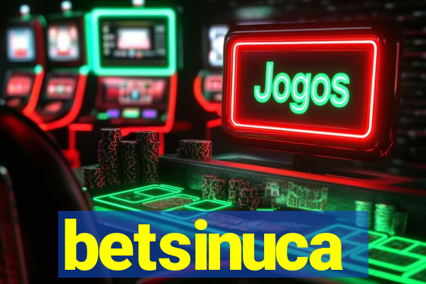 betsinuca