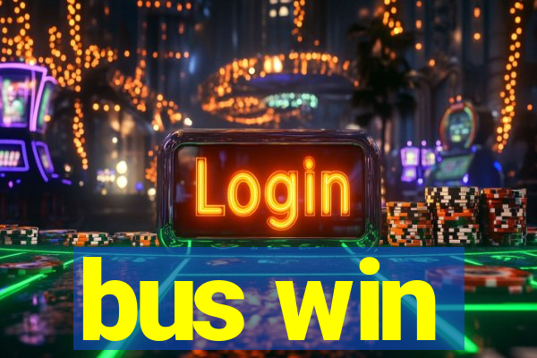 bus win