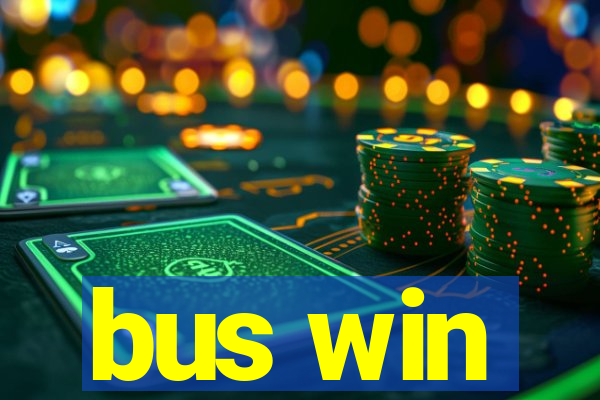 bus win