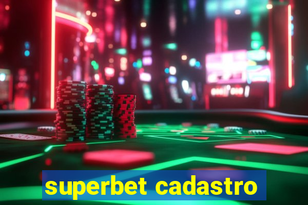 superbet cadastro