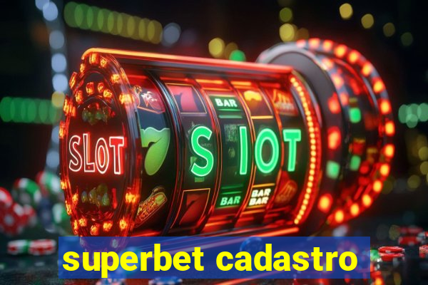 superbet cadastro