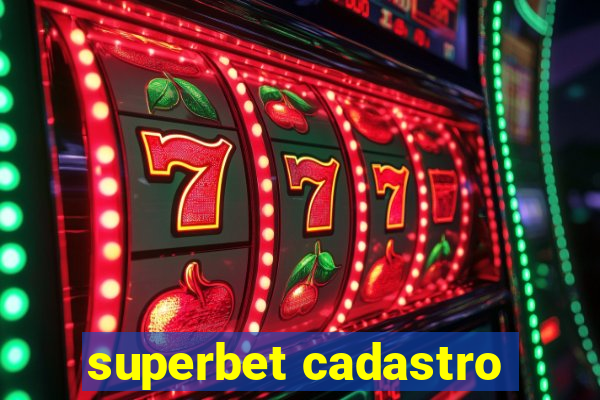 superbet cadastro