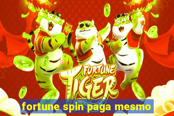 fortune spin paga mesmo