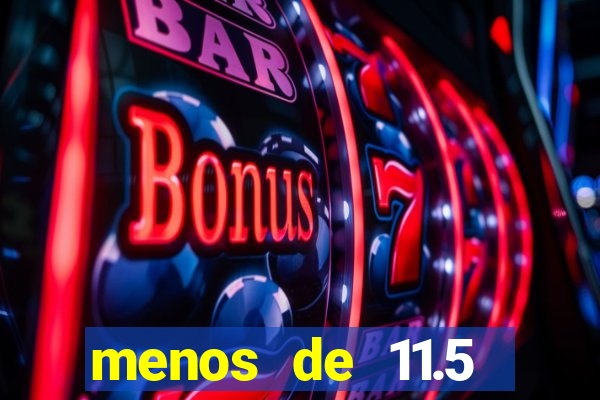 menos de 11.5 escanteios o que significa