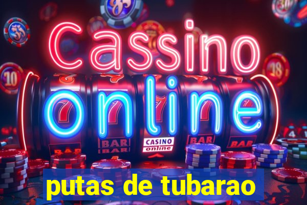 putas de tubarao