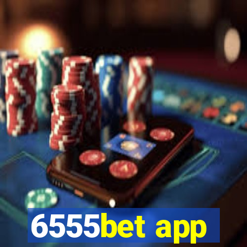 6555bet app