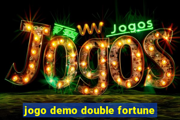 jogo demo double fortune