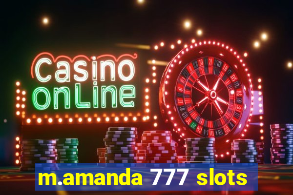 m.amanda 777 slots