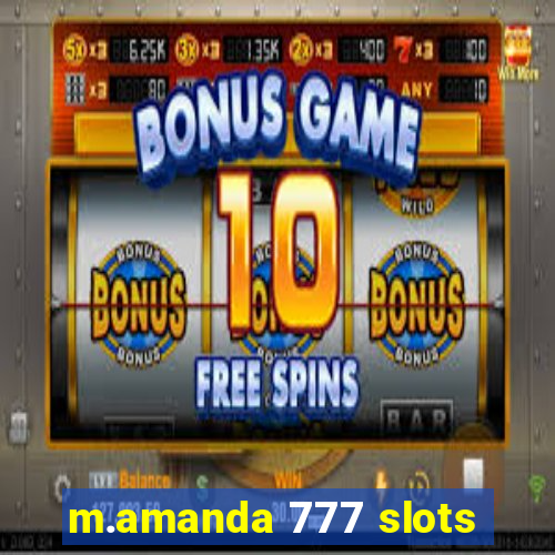 m.amanda 777 slots