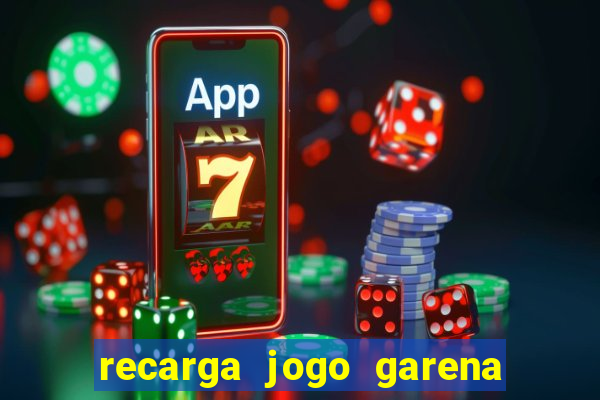 recarga jogo garena free fire