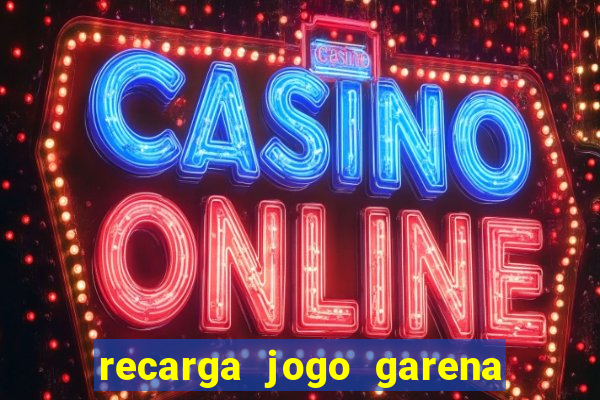 recarga jogo garena free fire