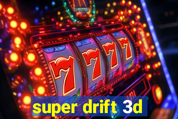 super drift 3d