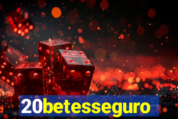 20betesseguro