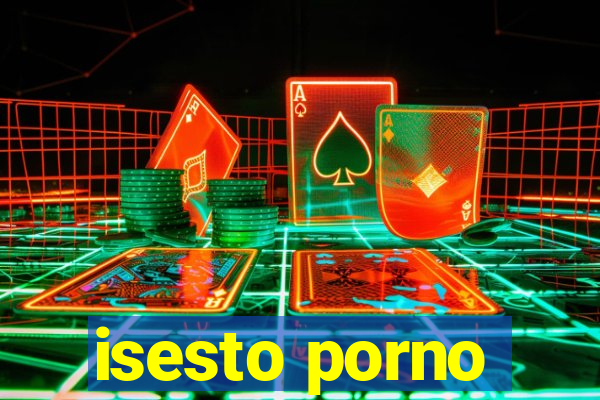 isesto porno