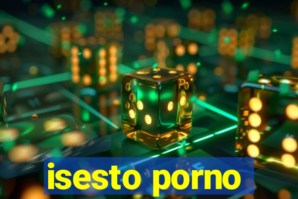 isesto porno