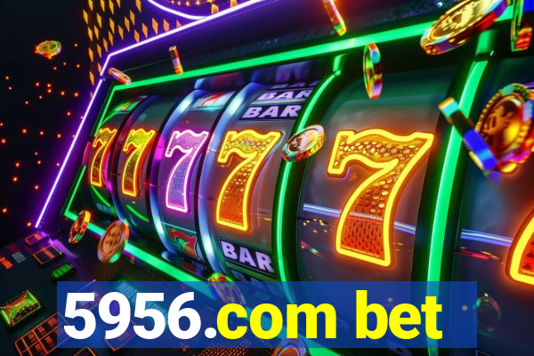 5956.com bet