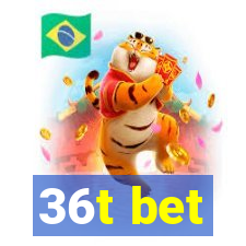 36t bet