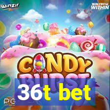 36t bet